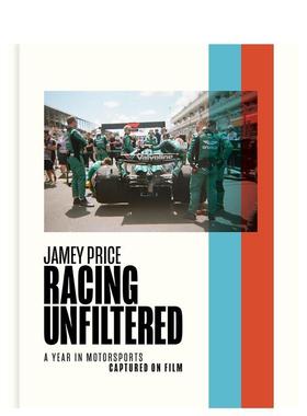 【预售】无滤镜竞速 Racing Unfiltered 原版英文摄影作品集进口书籍图书外版正版