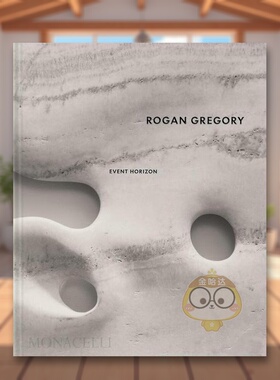 【预售】艺术家设计师Rogan Gregory事件视界Rogan Gregory英文艺术家艺术工作室Rogan GregoryThe Monacelli Press精装进口原版书
