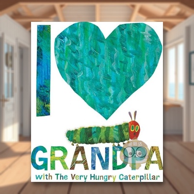 【预售】【艾瑞卡尔好饿的毛毛虫】我爱爷爷英文儿童绘本IP系列进口原版书精装I Love Grandpa with The Very Hungry Caterpilla书