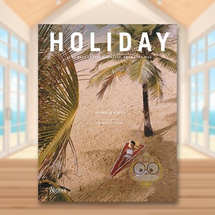 【预售】《假日》杂志 Holiday: The Best Travel Magazine that Ever Was 原版英文旅行进口书籍图书外版正版
