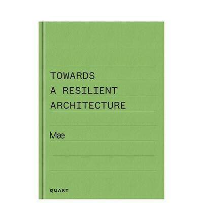 【预售】韧性建筑之道：梅本 Towards a Resilient Architecture: Mae 原版英文建筑设计进口书籍图书外版正版