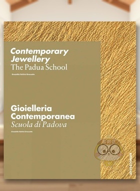 【预售】当代珠宝：帕多瓦学派 Contemporary Jewellery - The Padua School 原版英文珠宝首饰进口书籍图书外版正版