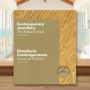 【预售】当代珠宝：帕多瓦学派 Contemporary Jewellery - The Padua School 原版英文珠宝首饰进口书籍图书外版正版