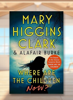 【预售】孩子们在哪里？英文文学小说进口原版外版书精装14岁以上Where Are the Children Now? Mary Higgins Clark  Simon & Sc书