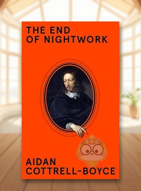 【预售】夜班结束英文文学小说进口原版外版书精装The End of Nightwork Aidan Cottrell-Boyce Granta书籍图书正版