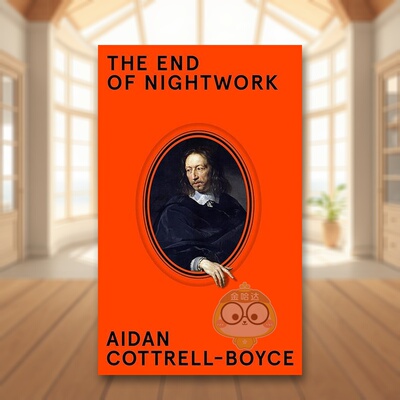 【预售】夜班结束英文文学小说进口原版外版书精装The End of Nightwork Aidan Cottrell-Boyce Granta书籍图书正版