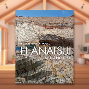 and 现货 Anatsui Life Vogel著Prestel出版 书精装 Mullin 艾尔·纳萨：艺术与生活英文外国美术当代进口原版 书籍 Susan Art