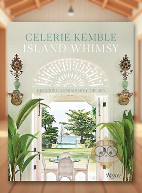 【预售】海岛奇想：设计一个海边的天堂 Island Whimsy：Designing a Paradise by the Sea 原版英文室内设计装饰进口书籍图书外版