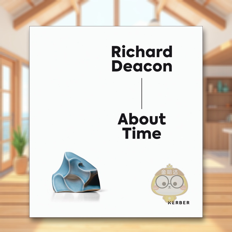 【预售】理查德?迪肯 Richard Deacon 原版英文艺术画册画集进口书籍图书外版正版