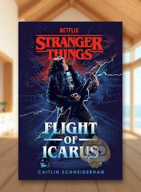 【预售】怪奇物语：伊卡洛斯飞行英文文学小说进口原版外版书精装14岁以上Stranger Things: Flight of Icarus Caitlin Schneide书
