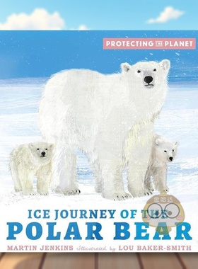 【现货】北极熊的冰雪之旅英文儿童绘本动物生态环保进口原版书精装【Protecting the Planet】Ice Journey of the Polar Bear Lo