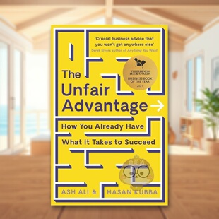 【预售】不公平优势：你早已具备成功所需的一切 The Unfair Advantage 原版英文商业行销 英国年度商业图书获奖作品进口书籍外版