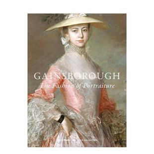 【预售】庚斯博罗:肖像画中的时尚密码 Gainsborough: The Fashion of Portraiture 原版英文艺术画册画集进口书籍图书外版正版