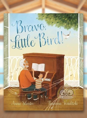 【预售】好极了小鸟英文儿童绘本人际关系进口原版书精装Bravo, Little Bird! Annie Silvestro  Simon & Schuster书籍图书外版正
