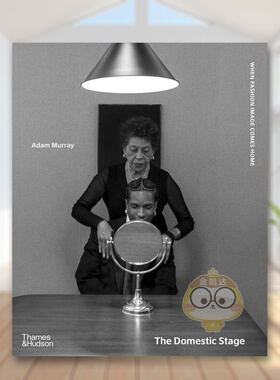 【预售】家庭舞台：当时尚影像回归家居 The Domestic Stage: When Fashion Image Comes Home 原版英文摄影作品集进口书籍图书外