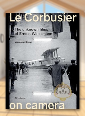 【预售】（精装）镜头前的勒·柯布西耶英文建筑设计建筑师工作室进口原版书Le Corbusier on Camera精装Veronique Boone著Birkha