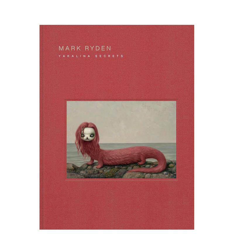 【现货】马克·莱登:雅卡琳娜的秘密 波普超现实主义之父 Mark Ryden Yakalina Secrets 原版英文艺术画册进口书籍图书外版正版