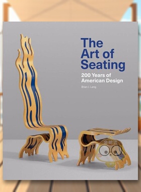 【现货】座椅艺术美国设计200年The Art of Seating英文工业产品设计Brian J Lang精装D Giles Ltd进口原版书913875213书籍图书外