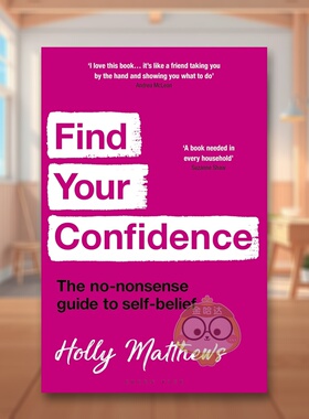 【现货】找回自信不折不扣的自信指南英文心灵励志进口原版外版书Holly Matthews?平装14岁以上Find Your Confidence  The no-no书