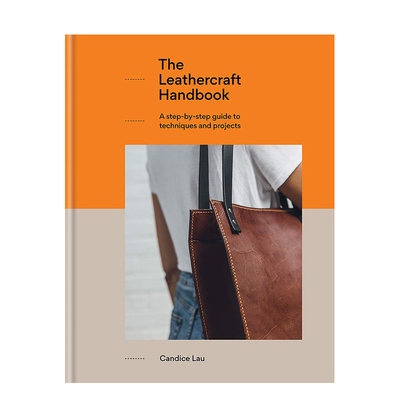 【现货】The Leathercraft Handbook: 皮革工艺手册 英文原版手工手作英文原版图书籍进口正版