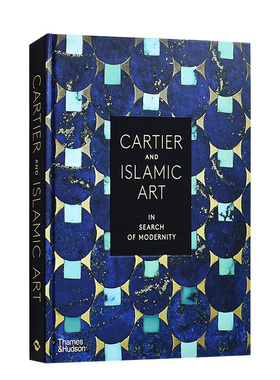 【现货】卡地亚与伊斯兰艺术:追求现代性Cartier and Islamic Art : In Search of Modernity英文设计原版进口图书书籍