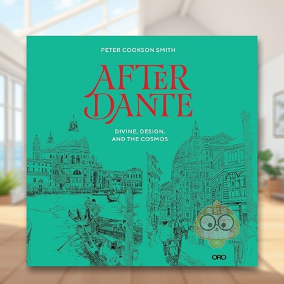 【预售】但丁之后神性设计与宇宙After Dante英文建筑设计Dr Peter Cookson Smith平装ORO Editions进口原版书951541538书籍图书外