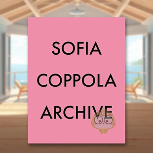 【现货】索菲亚科波拉档案英文影集【附赠海报)】影师专辑进口原版图书平装Sofia Coppola: ArchiveSofia CoppolaMACK书籍外版正版
