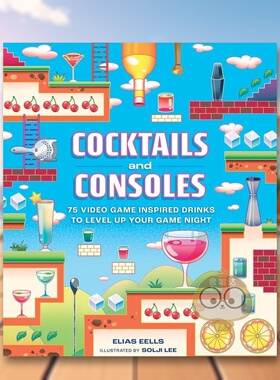 【预售】鸡尾酒与游戏机75余种电子游戏灵感饮品 星露谷物语 *终幻想 艾尔登法环英文餐饮进口原版外版书Elias Eells精装14岁以书