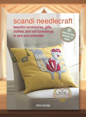 【预售】斯堪的纳维亚手工制作： 35 个分步制作指南英文手工制作进口原版外版书平装14岁以上Scandi Needlecraft: 35 step-by-s书