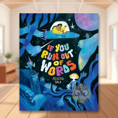 【现货】【澳大利亚插画师Felicita Sala】假如你感到词穷If You Run Out of Words英文儿童绘本插画师3-6岁精装Felicita Sala进口