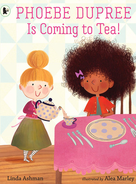 【WH】菲比·杜普蕾参加茶会Phoebe Dupree Is Coming to Tea! 3-6岁趣味故事睡前阅读绘本 英文原版 亲子互动儿童读物 进口图书