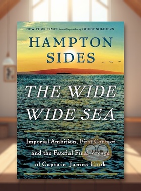 【现货】【2024奥巴马夏日书单】广阔的海The Wide Wide Sea英文小说进口原版图书Hampton Sides精装Doubleday书籍外版正版