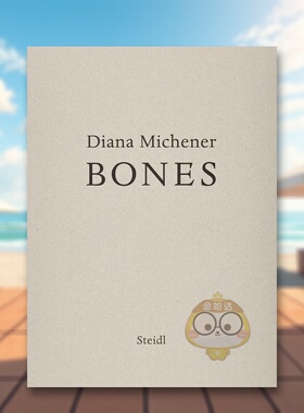 【现货】美国摄影师Diana Michener骨头Diana Michener英文摄影师专辑Bernard Blistène精装Steidl进口原版书124书籍图书外版正版