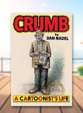 【预售】Robert Crumb视觉传记英文文学传记进口原版图书Crumb  A Cartoonist's Life精装Dan NadelSimon & Schuster书籍外版正版