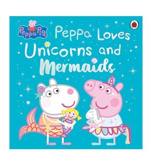 Mermaids 英文儿童绘本进口书籍图书外 佩奇爱独角兽与美人鱼 Loves Unicorns Pig 小猪佩奇 Peppa 原版 and 预售