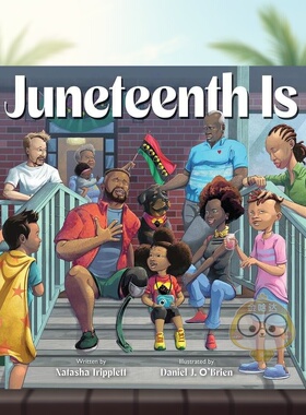 【现货】六月节黑奴解放日英文儿童绘本节日庆典进口原版书Juneteenth Is精装6岁-9岁Natasha Tripplett Chronicle Books书籍图书