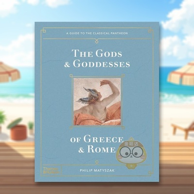 【现货】【T&H】古希腊罗马诸神古典万神殿指南英文艺术总论历史理论评论进口原版书精装The Gods and Goddesses of Greece and书