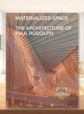 【预售】物化空间保罗鲁道夫的建筑Materialized Space 英文建筑设计建筑师工作室Abraham Thomas精装Metropolitan Museum of Art