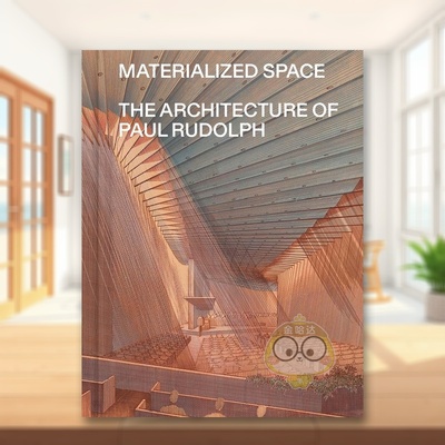 【现货】物化空间保罗鲁道夫的建筑Materialized Space 英文建筑设计建筑师工作室Abraham Thomas精装Metropolitan Museum of Art