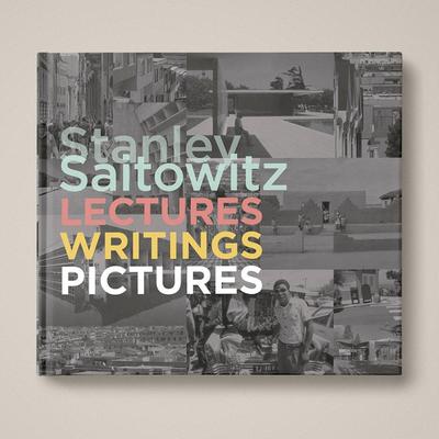 【预售】斯坦利 赛托维茨建筑哲思录：演讲、文字与图像 Stanley Saitowitz Lectures Writings Pictures 原版英文建筑设计