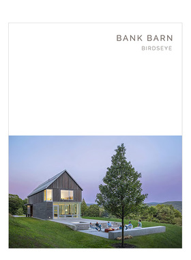 【现货】班克谷仓：美国Birdseye建筑事务所 【Masterpiece Series】Bank Barn: Birdseye 英文原版建筑设计图书籍