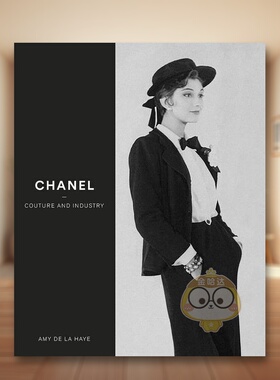 【现货】香奈儿高定时装与产业英文时尚设计师品牌进口原版外版书精装14岁以上Chanel Couture and Industry de la HayeV&A Publi