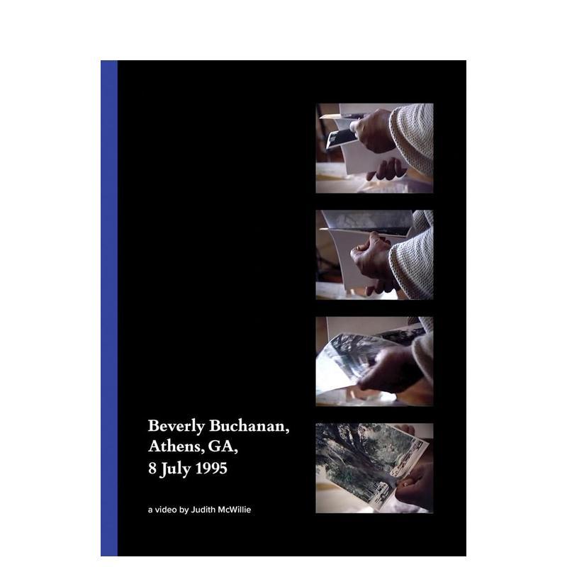 【预售】贝弗利·布坎南与朱迪思·麦克威利的艺术家对话录影 Beverly Buchanan， Athens， GA， 8 July 1995英文进口原版艺术画 - 实物图