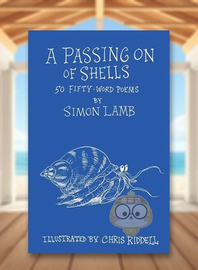 【预售】贝壳的传递50词诗歌英文青少年读物进口原版书精装A Passing On of Shells: 50 Fifty-Word Poems Lamb  Simon Scallywa书