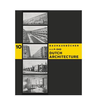 【现货】荷兰建筑Dutch Architecture【Bauhausbücher 10】英文进口原版建筑设计图书Jacobus Johannes Pieter Oud