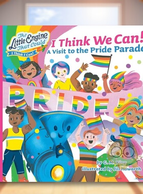 【预售】可以的小引擎：我想我们可以：骄傲英文儿童绘本交通工具城市人文进口原版外版书精装3-6周岁Letc: I Think We Can!: Pr书