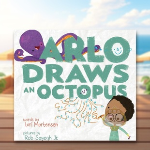 Lori 现货 Octopus英文儿童艺术启蒙3 Mortensen Jr.进口原版 Draws Sayegh 阿乐画了一只章鱼Arlo 书Abrams书籍 Rob 6岁精装