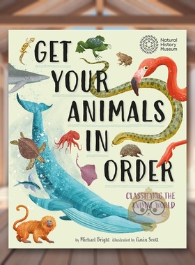 【现货】让你的动物井然有序：分类动物世界 Get Your Animals in Order: Classifying the Animal World 原版英文儿童绘本进口书