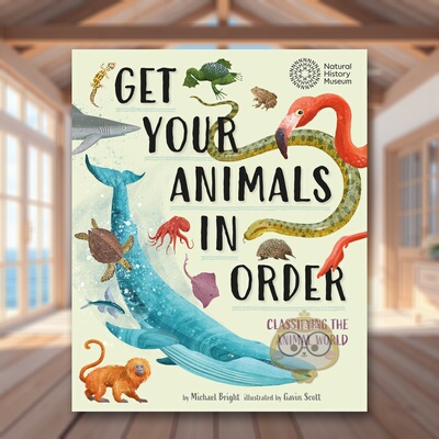 【现货】让你的动物井然有序：分类动物世界 Get Your Animals in Order: Classifying the Animal World 原版英文儿童绘本进口书