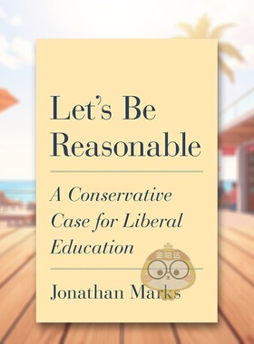 【预售】让我们理智些：一位保守派为自由教育的辩护 Let’s Be Reasonable 原版英文社会科学进口书籍图书外版正版